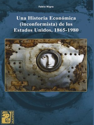 cover image of Una historia económica (inconformista) de los Estados Unidos